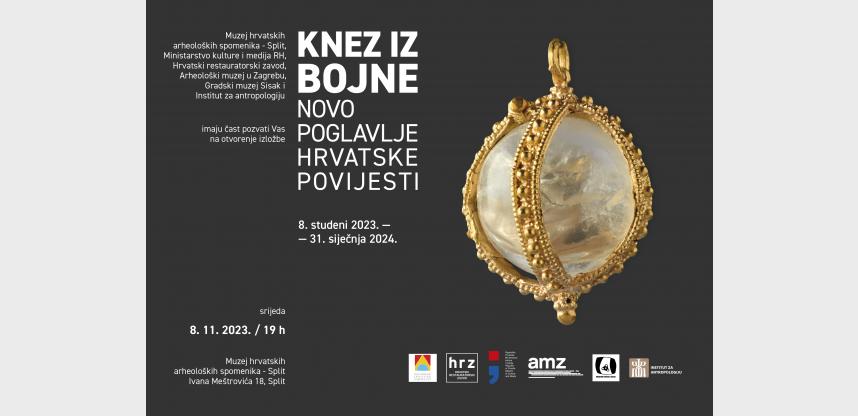 IZLOŽBA „KNEZ IZ BOJNE - NOVO POGLAVLJE HRVATSKE POVIJESTI“