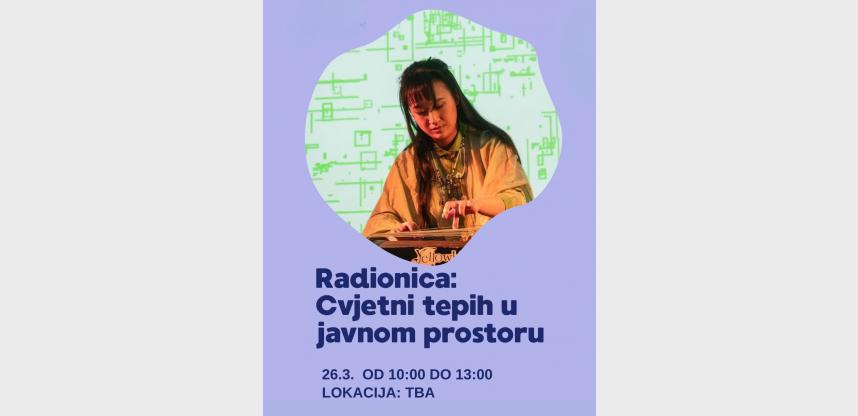 RADIONICA: CVJETNI TEPIH U JAVNOM PROSTORU