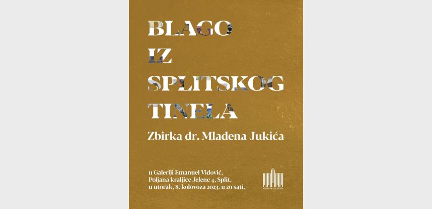 IZLOŽBA: BLAGO IZ SPLITSKOG TINELA - ZBIRKA DR. MLADENA JUKIĆA