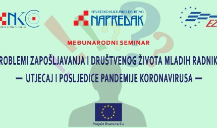 Međunarodni seminar „Problemi zapošljavanja mladih i društvenog života mladih radnika – Utjecaj i posljedice pandemije koronavirusa“