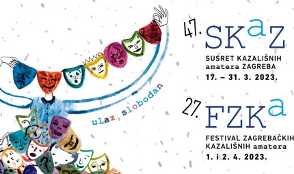 47. SKAZ - Susret kazališnih amatera Zagreba