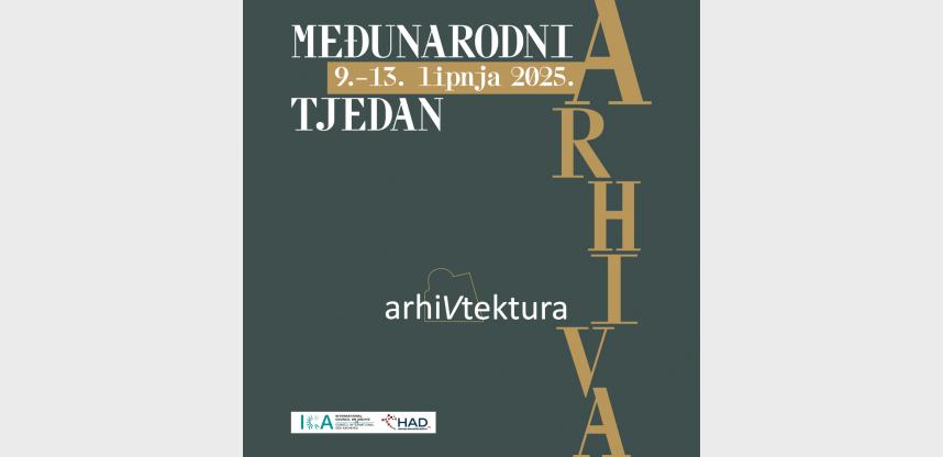 MEĐUNARODNI TJEDAN ARHIVA: "ARHI/V/TEKTURA